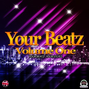 Your Beatz (Volume One) [Explicit]
