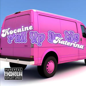 Pull Up On Me Again (feat. Katerina Westbrook) (Explicit)