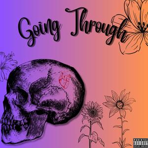 Going Through (Explicit)