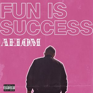 Fun Is Success