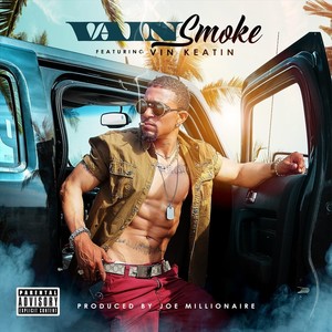 Smoke (feat. Vin Keatin) [Explicit]