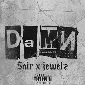 Damn! (feat. Jewelz______626) [Explicit]