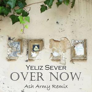 Over Now (Ash Army Remix)