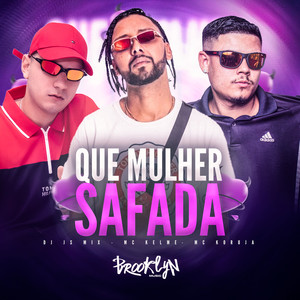 QUE MULHER SAFADA (Explicit)