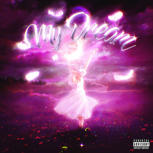 My Dream (Explicit)