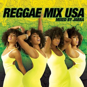 Reggae Mix USA [Mixed By Jabba] (Explicit)