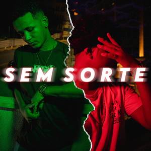 Sem sorte (Explicit)