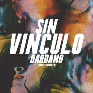 Sin Vinculo (Explicit)