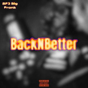 Back And Better (Explicit)