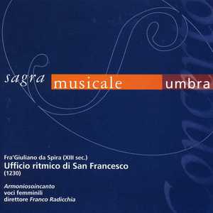 Fra' Giuliano da Spira (XIII sec.): Ufficio ritmico di San Francesco d'Assisi: Live at 53a Sagra Musicale Umbra