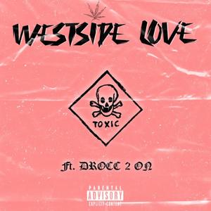 WESTSIDE LOVE (feat. D-ROCC 2 ON) [Explicit]