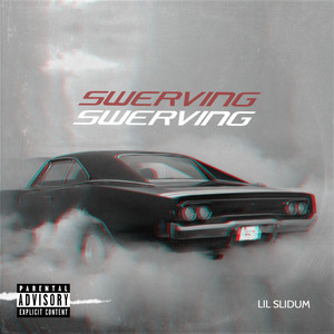 Swerving (Explicit)