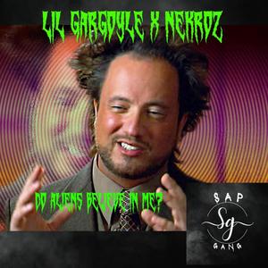 Do Aliens Believe In Me? (feat. Nekroz) [Explicit]