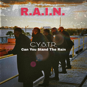 C.Y.S.T.R. Can You Stand the Rain