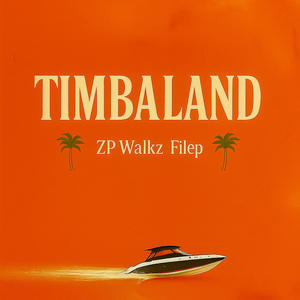 Timbaland (feat. Walkz, Filep & ZP) (Explicit)