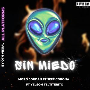 Sin miedo (feat. Jeffcorona yelson el Titerito) [Explicit]