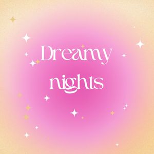 Dreamy nights