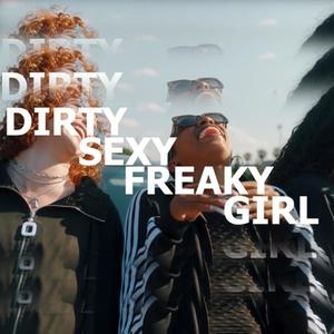 Dirty Sexy Freaky Girl