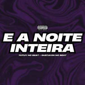 E a Noite Inteira