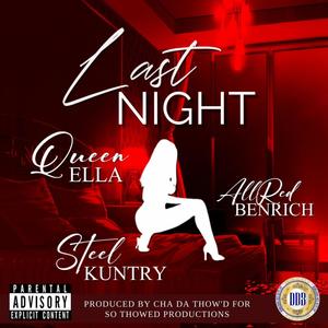 Last Night (feat. AllRed BenRich & Queen Ella) [Explicit]