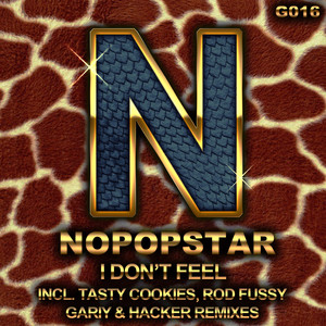 I Don't Feel (Tasty Cookies Remix)