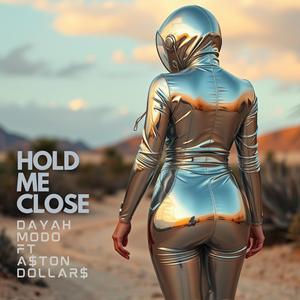 Hold Me Close (feat. Aston Dollars)