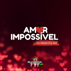 AMOR IMPOSSÍVEL (Remix)