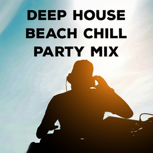 Deep House Beach Chill Party Mix