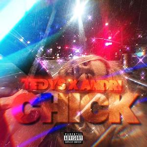 Chick (feat.  Andri) [Explicit]