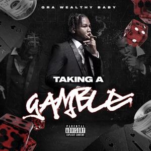 Taking A Gamble (Explicit)