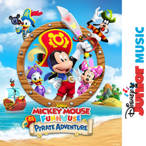 Disney Junior Music: Mickey Mouse Funhouse Pirate Adventure (From "Disney Junior Music: Mickey Mouse Funhouse Pirate Adventure")