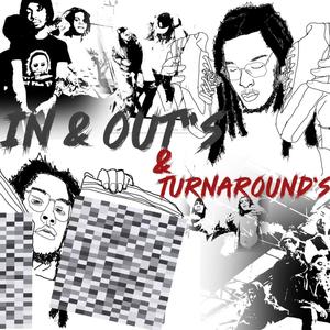 IN & OUTS & TURNAROUNDS (Explicit)