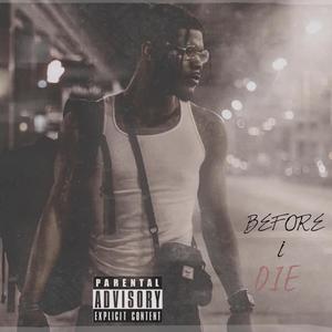 Before I Die(Outro) (Explicit)