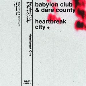 Heartbreak City (feat. Babylon Club)
