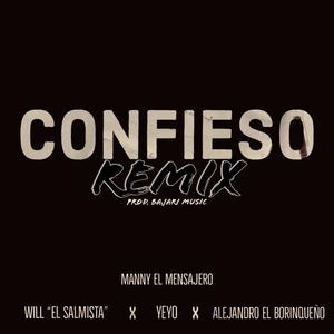 Confieso(feat. Will El Salmista, Alejandro el Borinqueño & Yeyo) (Remix)