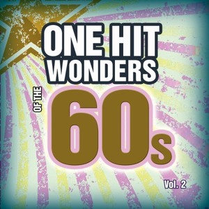 One Hit Wonders of the 60s Vol. 2