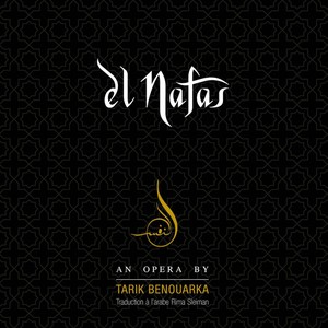 El Nafas-Le Souffle, Opéra de Tarik Benouarka