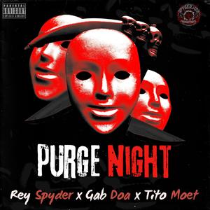 Purge Night (feat. Tito Moet & Gab DOA) [Explicit]