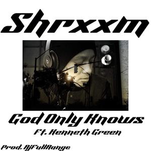 God Only Knows (feat. Kenneth Green)