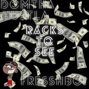 Racks to see (feat. FresshBoi) [Explicit]