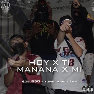 Hoy x ti Mañana x mi (feat. AGB & LGG)