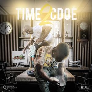 Time 2 C'Doe (Explicit)