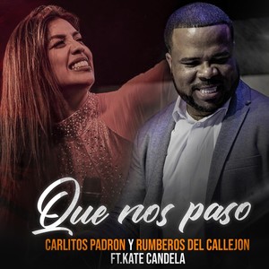Que Nos Paso(feat. Kate Candela)