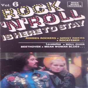 Rock 'N' Roll Is Here to Stay - Vol 6