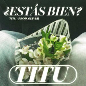 ESTAS BIEN? (feat. Esteban Oliver) [Explicit]