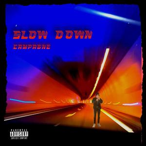 Slow Down (Explicit)