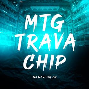 MTG (TRAVA CHIP) (Explicit)
