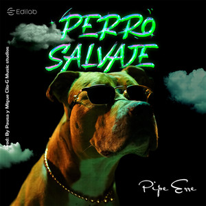 Perro Salvaje (Explicit)