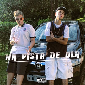 Na Pista de GLA (Explicit)