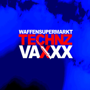 Technz Vaxxx (Maschino Violento Remix)